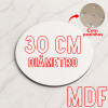 TABULEIRO MDF REDONDO BRANCO 30
